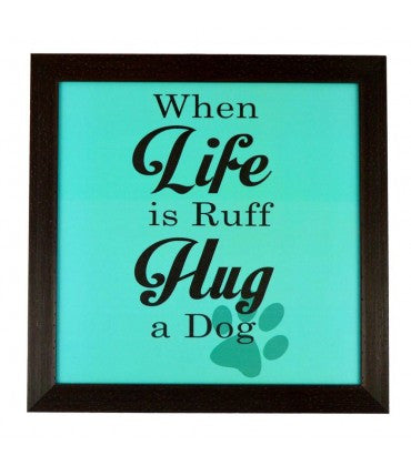 HUFT Life Is Ruff Framed Poster