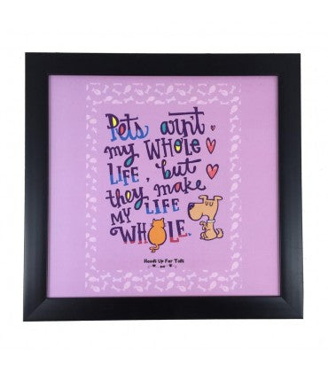 HUFT Pets Aren't My Whole Life Framed Poster